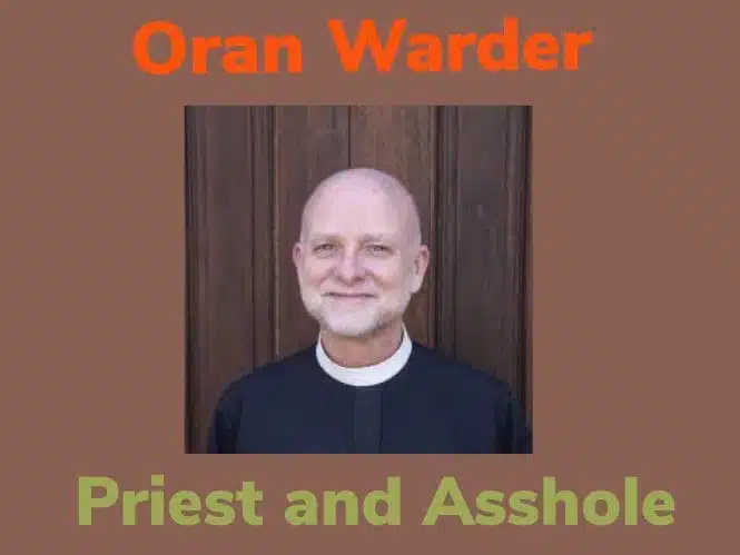 Oran Warder, Priest and Asshole