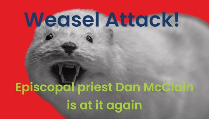 Weasel attack! Episcopal priest Dan McClain is at it again