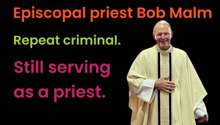 Episcopal priest Bob Malm, a repeat criminal