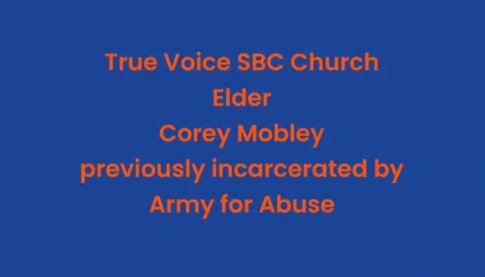 True Vision SBC church has known for years that Elder Corey Mobley served jail time for abuse. So why is he still around?